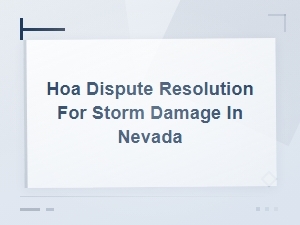 Hoa Dispute Resolution for Storm Damage in Nevada