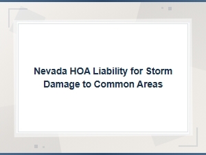 Nevada Hoa Liability for Storm Damage to Common Areas